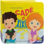 Livro Infantil 0 a 5 Anos Eu Estou Crescendo: Cade o Xixi? Todolivro