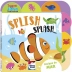 Livro Infantil 2 a 4 Anos Toque e Sinta as Texturas: SPLISH-SPLASH! Happy Books