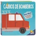 Livro Infantil 3 a 5 Anos -Veículos Divertidos: Carro de Bombeiros Todolivro