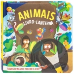 Livro Infantil 3 a 6 Anos Livro Lanterna: Animais Todolivro