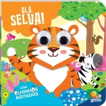 Livro Infantil 3 a 6 Anos Olhinhos Agitados: Olá, Selva! Todolivro